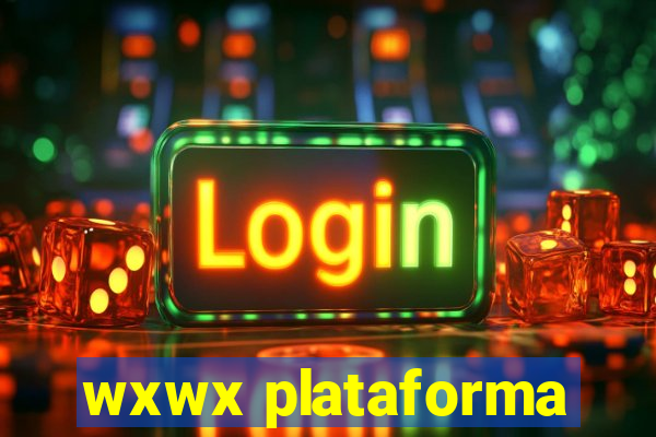 wxwx plataforma